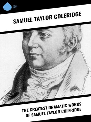 cover image of The Greatest Dramatic Works of Samuel Taylor Coleridge